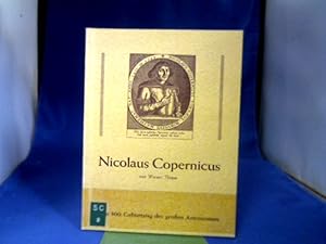 Imagen del vendedor de Nicolaus Copernicus : Zierde d. Bistums Ermland u. ganz Preussens, seines Vaterlands; ein Bilderbogen z. 500. Geburtstag d. grossen Astronomen. Mit Fotos von Paul Raabe a la venta por Antiquariat Michael Solder