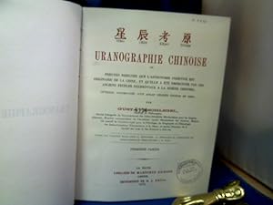 Uranographie Chinoise. Preuves directes que L Astronomie primitive est originaire de la Chine, et...