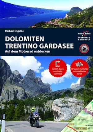 Bild des Verkufers fr Motorradreisefhrer Dolomiten, Trentino, Sdtirol, Gardasee : BikerBetten Motorradreisebuch zum Verkauf von AHA-BUCH GmbH