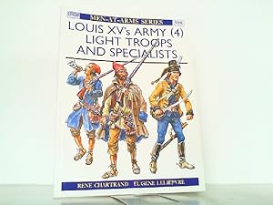 Seller image for Louis XV's Army (4): Light Troops and Specialists. (Men-at-Arms). for sale by Antiquariat Ehbrecht - Preis inkl. MwSt.