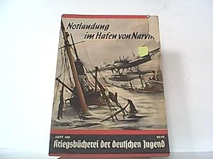 Seller image for Notlandung im Hafen von Narvik. Erlenis einer deutschen Seeflugzeugbesatzung im Norwegen-Feldzug. Heft 100. Kriegsbcherei der deutschen Jugend. for sale by Antiquariat Ehbrecht - Preis inkl. MwSt.