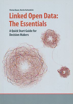 Bild des Verkufers fr Linked Open Data: The Essentials. A Quick Start Guide for Decision Makers zum Verkauf von Fundus-Online GbR Borkert Schwarz Zerfa