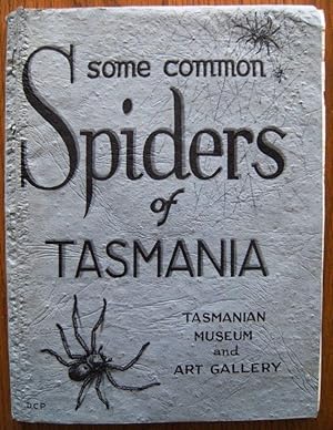 Seller image for SOME COMMON SPIDERS OF TASMANIA for sale by Peter M. Huyton