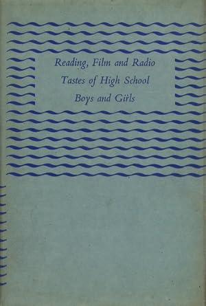 READING, FILM & RADIO TASTES OF HIGH SCHOOL BOYS & GIRLS