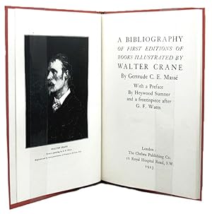A BIBLIOGRAPHY OF FIRST EDITIONS OF BOOKS ILLUSTRATED BY WALTER CRANE