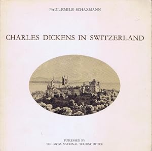 Seller image for CHARLES DICKENS IN SWITZERLAND for sale by Kay Craddock - Antiquarian Bookseller