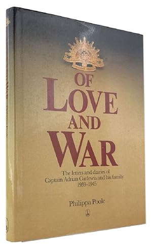 Seller image for OF LOVE AND WAR: The letters and diaries of Captain Adrian Curlewis and his family 1939-1945 for sale by Kay Craddock - Antiquarian Bookseller