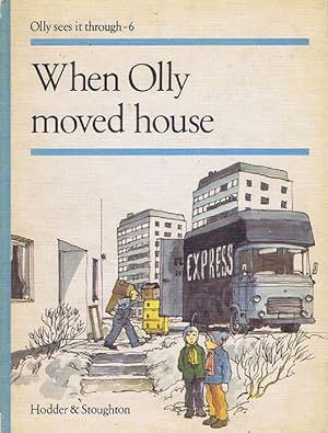 Seller image for WHEN OLLY MOVED HOUSE for sale by Kay Craddock - Antiquarian Bookseller