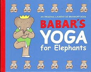 Imagen del vendedor de Babar's Yoga for Elephants a la venta por Dorley House Books, Inc.