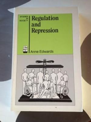 Regulation and Repression: The Study of Social Control (Studies in society)