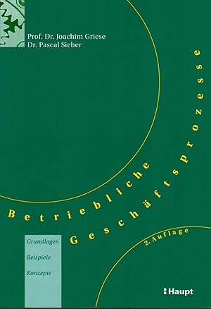 Bild des Verkufers fr Betriebliche Geschftsprozesse: Grundlagen, Beispiele, Konzepte zum Verkauf von Paderbuch e.Kfm. Inh. Ralf R. Eichmann