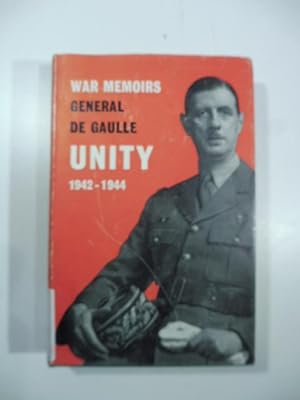 War memoir generale De Gaulle Unity 1942-1944