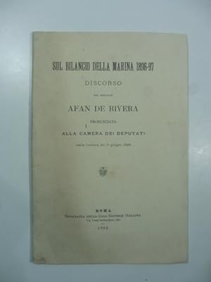 sul bilancio della Marina 1896-97 discorso del deputato Afan de Rivera