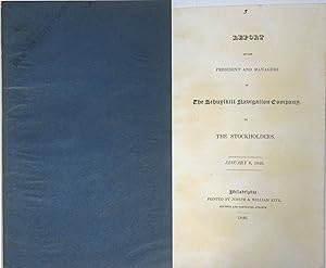 Immagine del venditore per REPORT OF THE PRESIDENT AND MANAGERS OF THE SCHUYLKILL NAVIGATION COMPANY TO THE STOCKHOLDER JANUARY 6, 1840 venduto da Nick Bikoff, IOBA