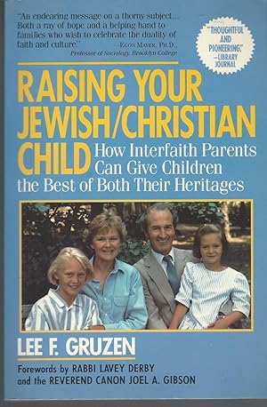 Image du vendeur pour Raising Your Jewish/Christian Child How Interfaith Parents Can Give Children the Best of Both Their Heritages mis en vente par BYTOWN BOOKERY