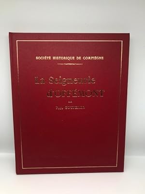 SOCIETE HISTORIQUE DE COMPIEGNE: LA SEIGNEURIE D'OFFEMONT