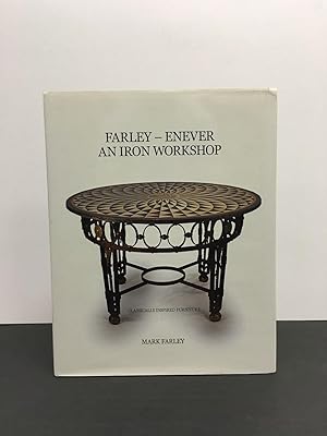 FARLEY - ENEVER : AN IRON WORKSHOP (SIGNED COPY)