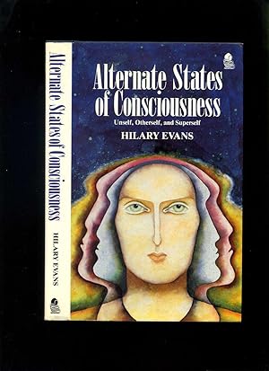Alternate States of Consciousness; Unself, Otherself, and Superself