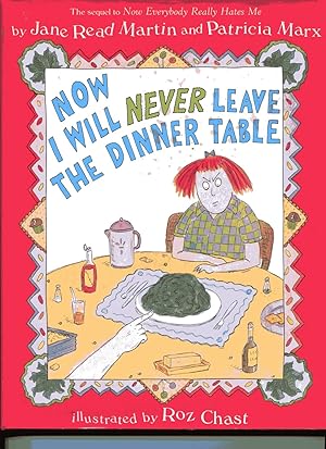 Immagine del venditore per NOW I WILL NEVER LEAVE THE DINNER TABLE venduto da Jeryl Metz, Books