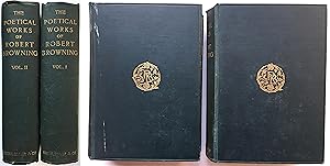 The Poetical Works of Robert Browning, 2 Vols.