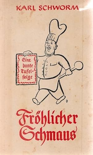 Image du vendeur pour Frhlicher Schmaus. Eine bunte Tafelfolge humorvoller Begebenheiten zubereitet von Karl Schworm. Seihe: Soldaten-Kameraden. Band 25. mis en vente par Ant. Abrechnungs- und Forstservice ISHGW