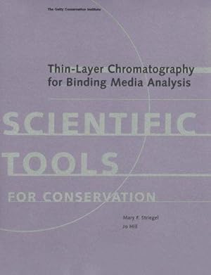 Imagen del vendedor de Thin-Layer Chromatography for Binding Media Analysis (Tools for Conservation) a la venta por Bellwetherbooks