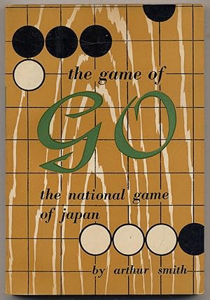 Bild des Verkufers fr The Game of Go: The National Game of Japan zum Verkauf von Between the Covers-Rare Books, Inc. ABAA