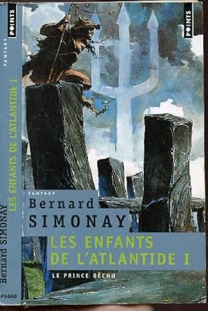 Bild des Verkufers fr LE PRINCE DECHU - TOME I - LES ENFANTS DE L'ATLANTIDE - COLLECTION POINTS FANTASY NP1440 zum Verkauf von Le-Livre