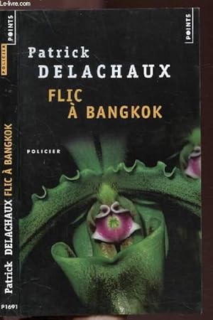 Image du vendeur pour FLIC A BANGKOK - COLLECTION POINTS POLICIER NP1691 mis en vente par Le-Livre