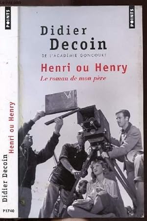 Image du vendeur pour HENRI OU HENRY- LE ROMAN DE MON PERE - COLLECTION POINTS ROMAN NP1740 mis en vente par Le-Livre