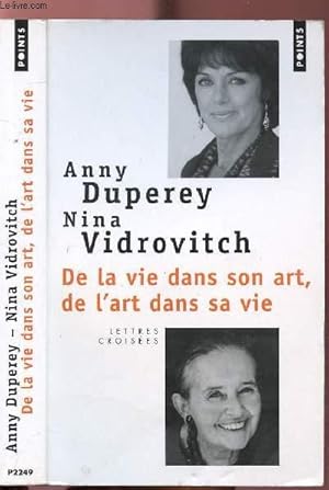 Image du vendeur pour DE LA VIE DANS SON ART, DE L'ART DANS SA VIE - COLLECTION POINTS ROMAN NP2249 mis en vente par Le-Livre