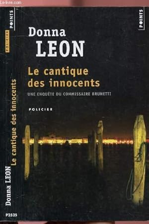 Image du vendeur pour LE CANTIQUE DES INNOCENTS - UNE ENQUETE DU COMMISSAIRE BRUNETTI - COLLECTION POINTS ROMAN POLICIER NP2525 mis en vente par Le-Livre