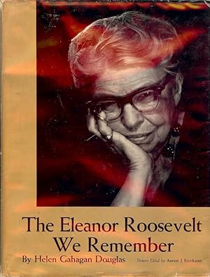 Imagen del vendedor de THE ELEANOR ROOSEVELT WE REMEMBER a la venta por Antic Hay Books