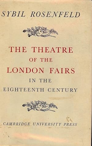 Bild des Verkufers fr THE THEATRE OF THE LONDON FAIRS IN THE 18TH CENTURY zum Verkauf von Antic Hay Books