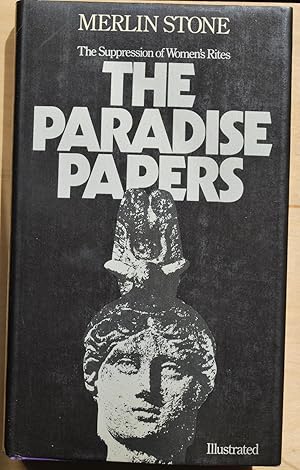 Bild des Verkufers fr The paradise papers. The suppression of women's rites. zum Verkauf von ShepherdsBook