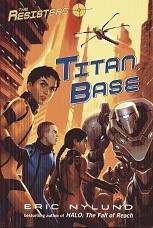 Bild des Verkufers fr The Resisters #3: Titan Base zum Verkauf von The Book Faerie
