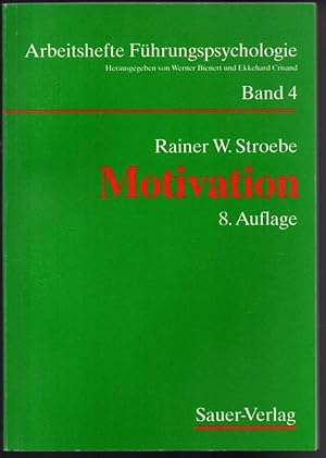Bild des Verkufers fr Motivation. Arbeitshefte Fhrungspsychologie (Hg. Bienert, W, / Crisand, E.), Band 4. zum Verkauf von Antiquariat Puderbach
