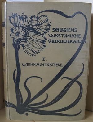 Schlesische Volkstümliche Überlieferungen. I. Weihnachtsspiele.