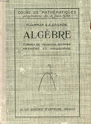 Seller image for ALGEBRE, CLASSES DE 3e, 2de, 1re, PHILOSOPHIE for sale by Le-Livre