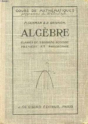 Seller image for ALGEBRE, CLASSES DE 3e, 2de, 1re, PHILOSOPHIE for sale by Le-Livre