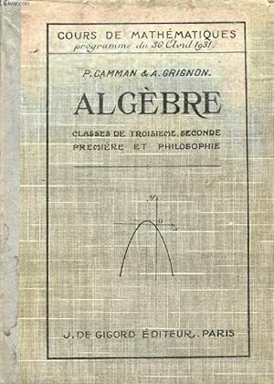 Seller image for ALGEBRE, CLASSES DE 3e, 2de, 1re, PHILOSOPHIE for sale by Le-Livre