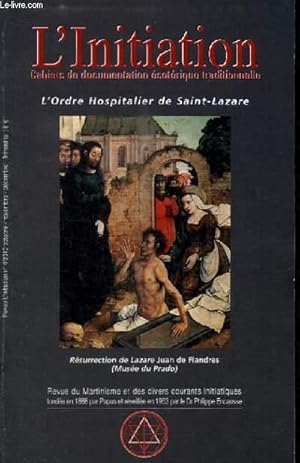 Seller image for REVUE : L'INITIATION - PHILOSOPHIE THEOSOPHIE SPIRITUALITE FRANC-MACONNERIE - REVUE DU MARTINISME ET DES DIVERS COURANTS INITIATIQUES - N4 - oct. nov. dc. 2010 - l'ordre hospitalier de Saint-Lazare for sale by Le-Livre