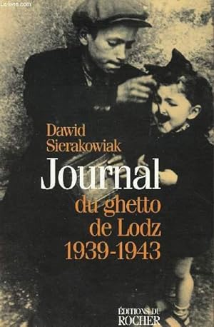 Bild des Verkufers fr JOURNAL DU GHETTO DE LODZ : 1939-1943 zum Verkauf von Le-Livre