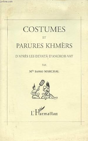 Bild des Verkufers fr COSTUMES ET PARURES KHMERS D'APRES LES DEVATA D'ANGKOR-VAT zum Verkauf von Le-Livre