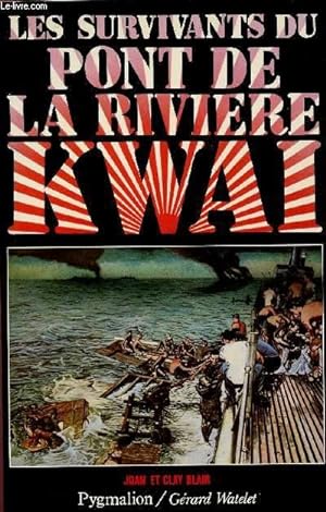 Bild des Verkufers fr LES SURVIVANTS DU PONT DE LA RIVIERE KWAI zum Verkauf von Le-Livre
