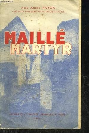 Bild des Verkufers fr UN VILLAGE MARTYR MAILLE RECIT DU MASSACRE DU 25 AOUT 1944. zum Verkauf von Le-Livre