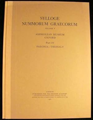 Immagine del venditore per Sylloge Nummorum Graecorum Volume V: Ashmolean Museum Oxford Part IV Paeonia - Thessaly (nos. 3313-3934) venduto da Dennis Holzman Antiques