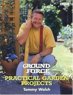 "Ground Force" Practical Garden Projects