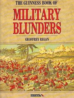 The Guinness Book of Military Blunders