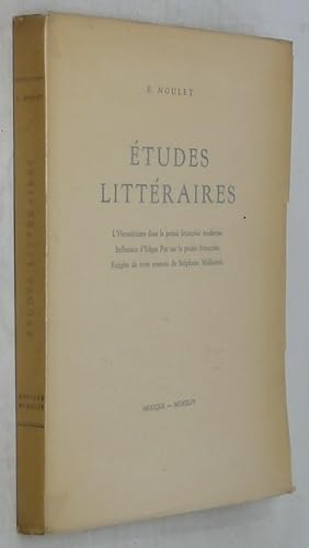 Etudes Litteraires: L'hermetisme dans la poesie francaise moderne. Influence d'Edgar Poe sur la p...